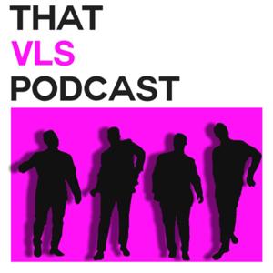 THAT VLS PODCAST