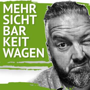 Mehr Sichtbarkeit wagen — Authentisch erfolgreiches Marketing für Selbständige von Frank Katzer