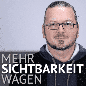 Mehr Sichtbarkeit wagen — Authentisch erfolgreiches Marketing für Selbständige von Frank Katzer