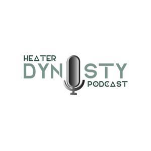 Heater Dynasty Podcast