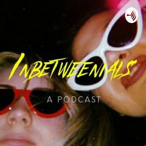 Inbetweenials Podcast