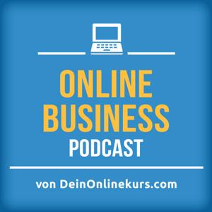 ONLINE BUSINESS PODCAST | Onlinekurse | Geld verdienen | Online-Trainer sein