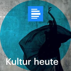 Kultur heute by Deutschlandfunk