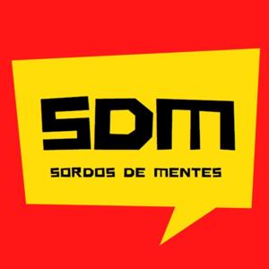 Sordos de Mentes Podcast