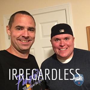 IRREGARDLESS