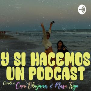 Y si hacemos un podcast