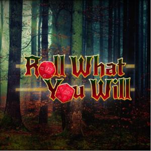 Roll What You Will