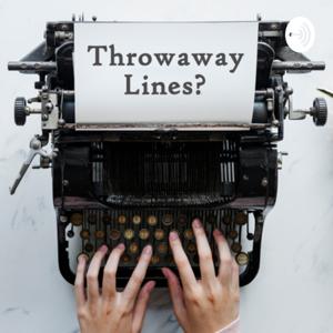 Throwaway Lines?