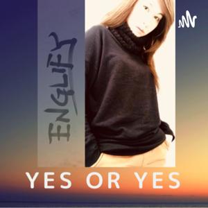 Yes or yes 
Learn English / Learn Japanese