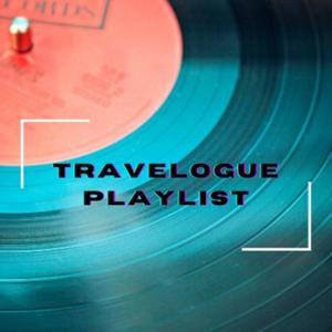 #TraveloguePlaylist