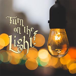 Turn On The Light