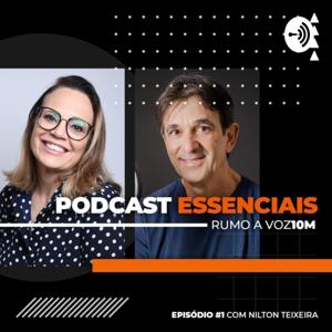 Podcast Essenciais Ep1 - Nadya Schwingel com Nilton Teixeira