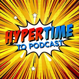 Hypertime to Podcast