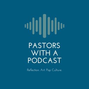 Pastors With a Podcast