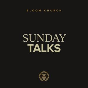 Bloom Church Denver - Talks