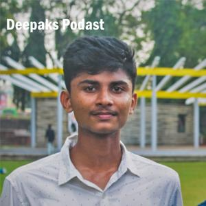 Deepak's Podcast