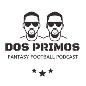 Dos Primos Fantasy Football Podcast