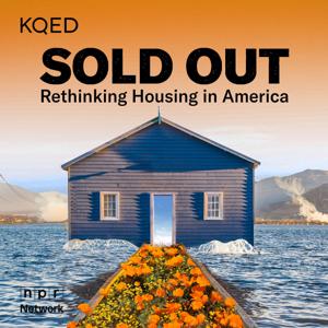 SOLD OUT: Rethinking Housing in America by KQED