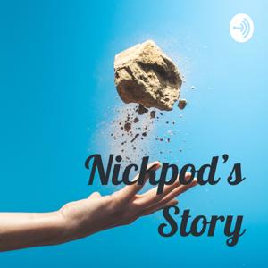 Nickpod's Story