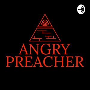 Angry Preacher Show