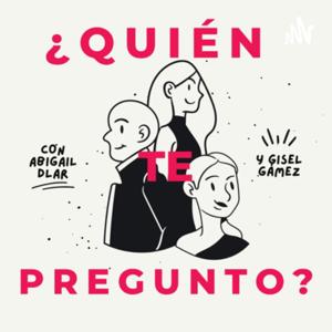 ¿QUIÉN TE PREGUNTO?