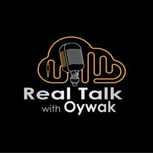 Real Talk with Oywak