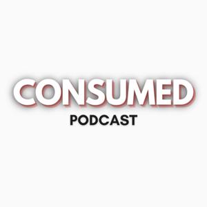 Consumed Podcast