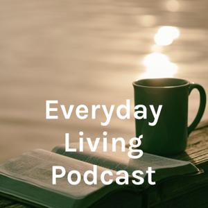 Everyday Living Podcast