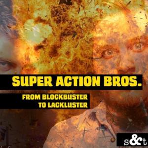 Super Action Bros. by Stuff & Things Podcast Network