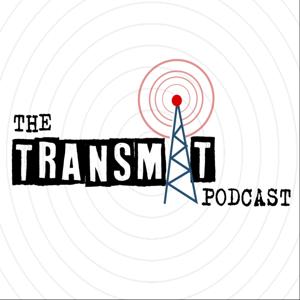 The Transmit Podcast