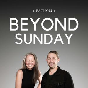 Fathom Beyond Sunday