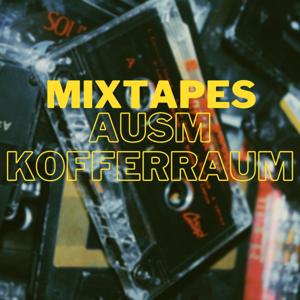 Mixtapes ausm Kofferraum