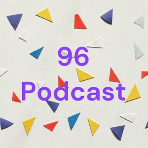 96 Podcast