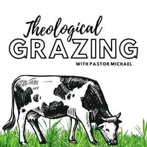 Theological Grazing by Theological Grazing