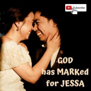 GOD HAS MARKED FOR JESSA