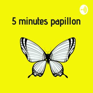 5 minutes papillon