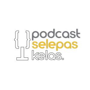 Podcast Selepas Kelas