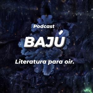 Bajú ¡Literatura para oír!