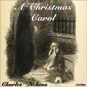 Christmas Carol, A by Charles Dickens (1812 - 1870) by LibriVox