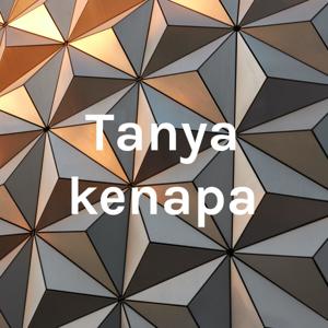 Tanya kenapa