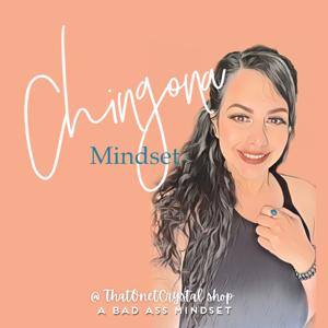 Chingona Mindset