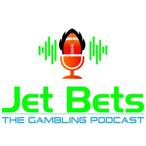 Jet Bets- The Gambling Podcast