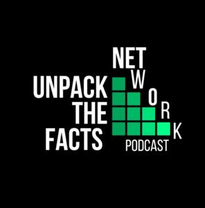 Unpack the Facts Podcast Network