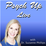 Psych Up Live by Dr. Suzanne B. Phillips