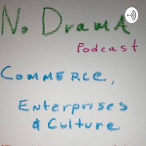 No Drama: Commerce, Enterprises & Culture