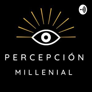 Percepción millenial