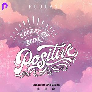 Secret Of Being Positive