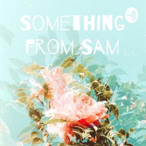 Something from Sam