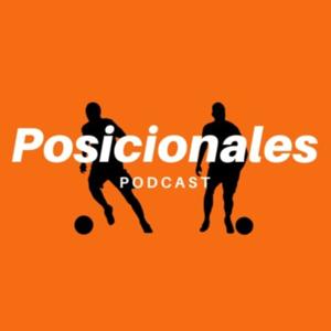 Posicionales | Podcast de Fútbol