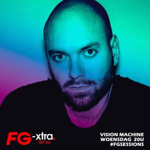 FG-XTRA pres. FGSESSIONS w/ Vision Machine